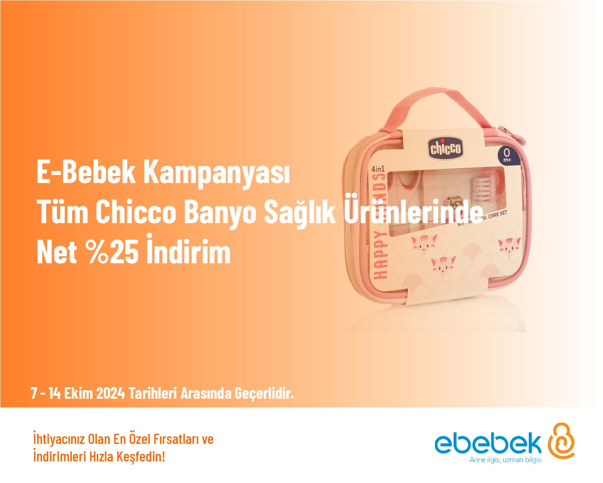 E-Bebek Kampanyası - Tüm Chicco Banyo Sağlık Ürünlerinde Net %25 İndirim