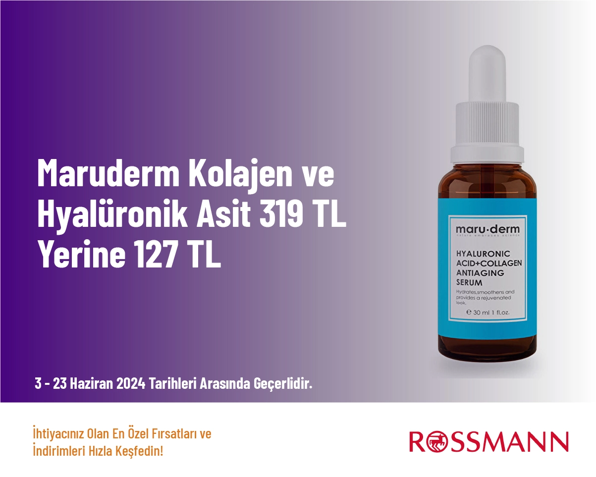 Rossmann İndirim - Maruderm Kolajen ve Hyalüronik Asit 319 TL Yerine 127 TL