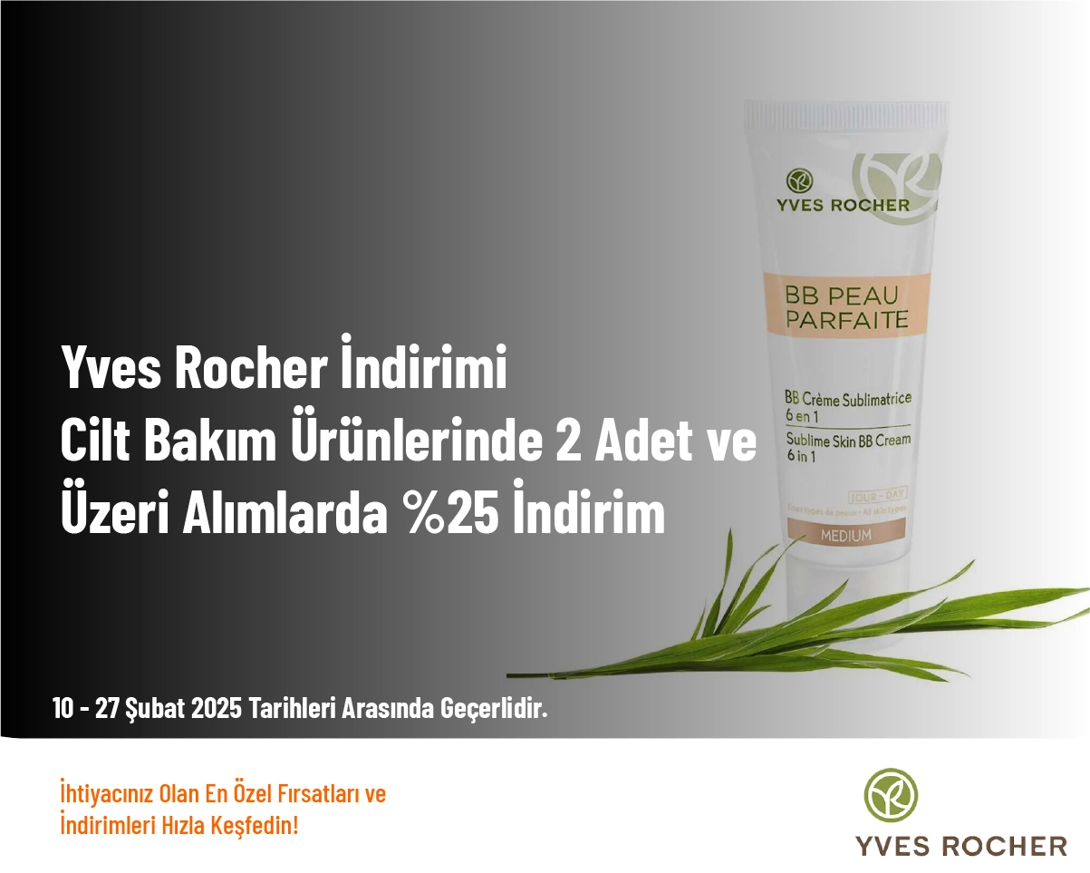 Yves Rocher İndirimi - Cilt Bakım Ürünlerinde 2 Adet ve Üzeri Alımlarda %25 İndirim