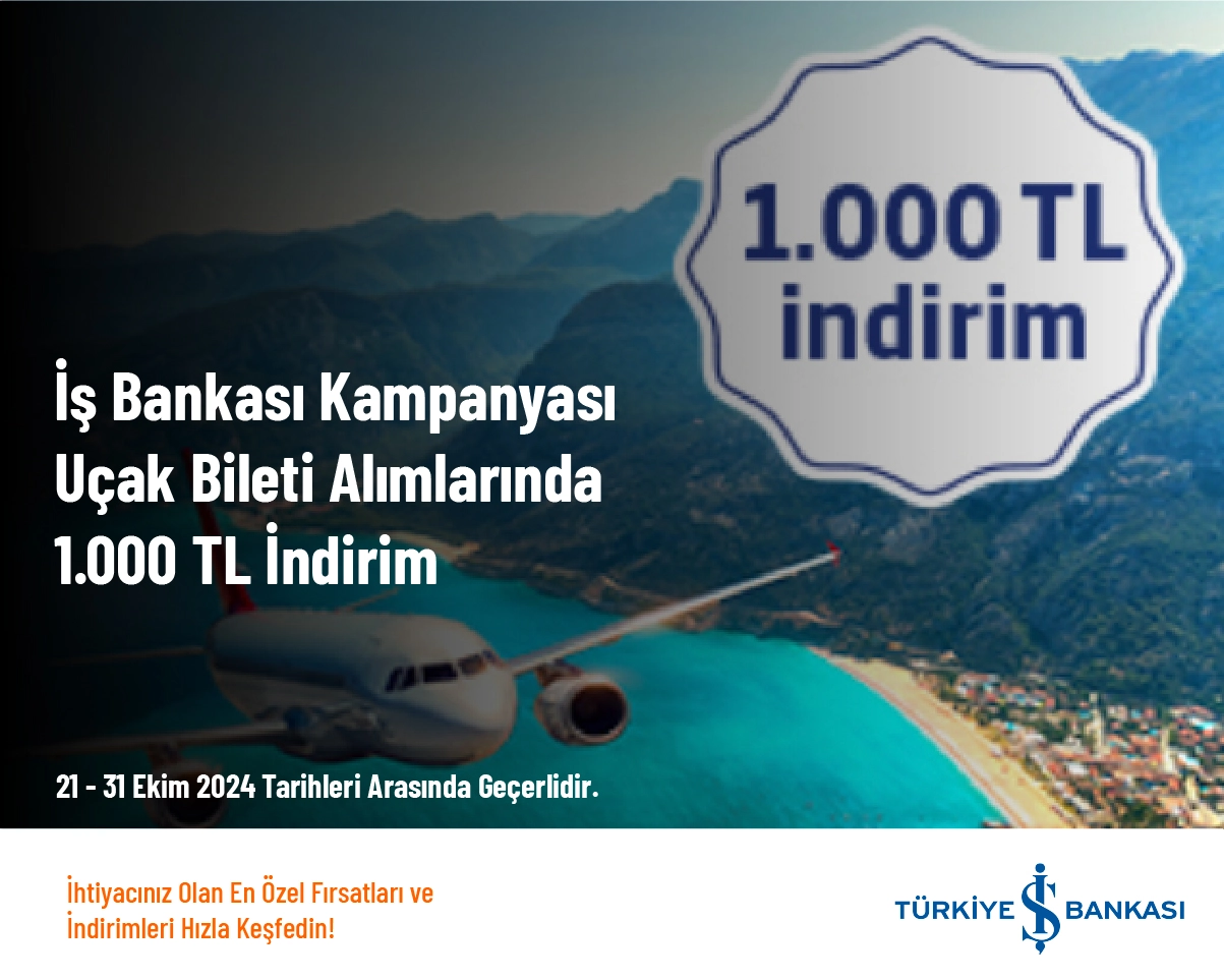 İş Bankası Kampanyası - Uçak Bileti Alımlarında 1.000 TL İndirim