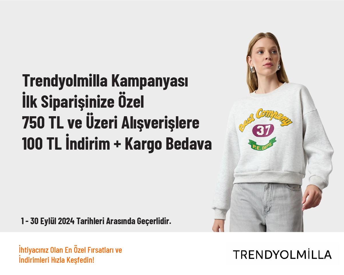 Trendyolmilla Kampanyası - İlk Siparişinize Özel 750 TL ve Üzeri Alışverişlere 100 TL İndirim + Kargo Bedava