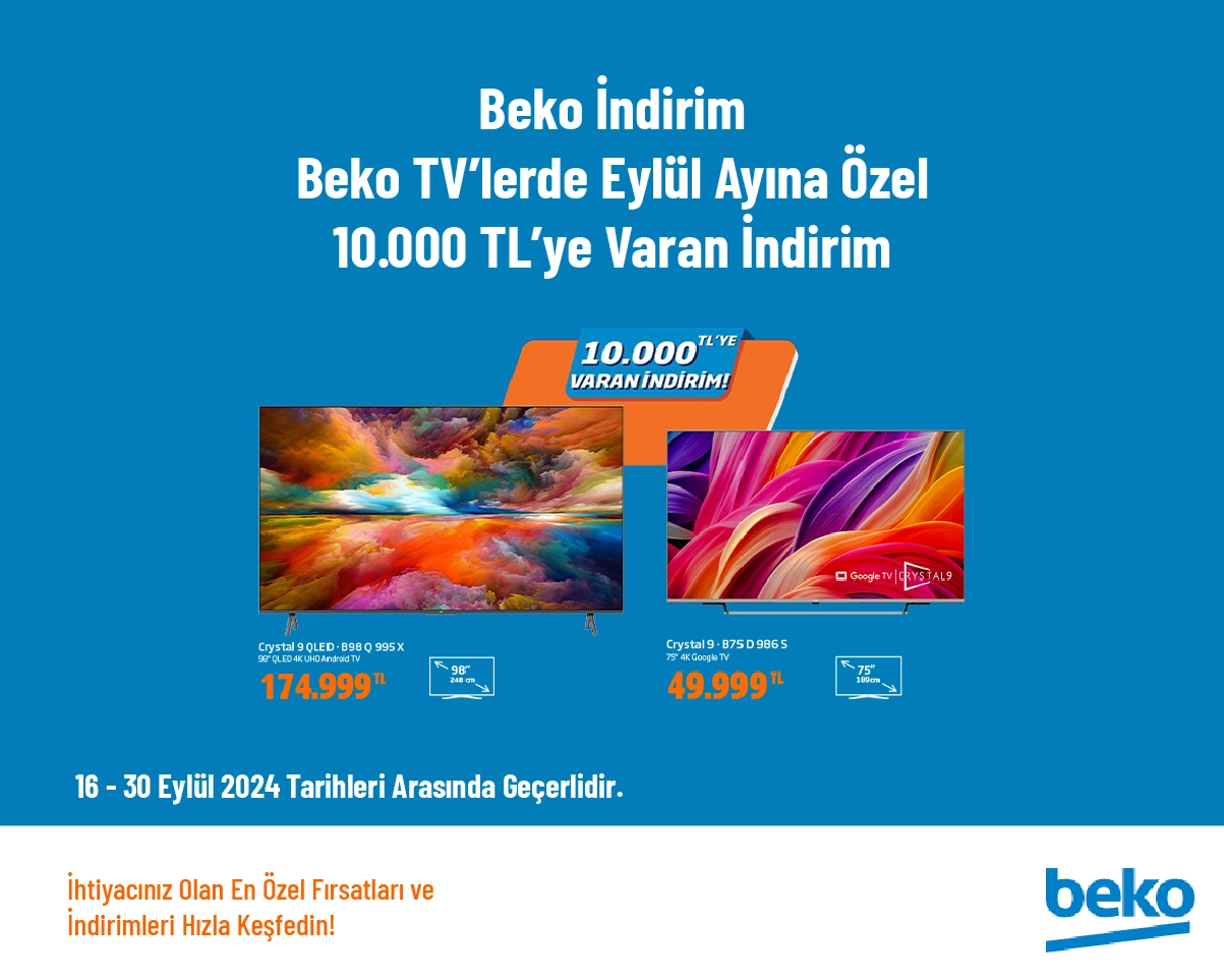 Beko İndirim - Beko TV’lerde Eylül Ayına Özel 10.000 TL’ye Varan İndirim