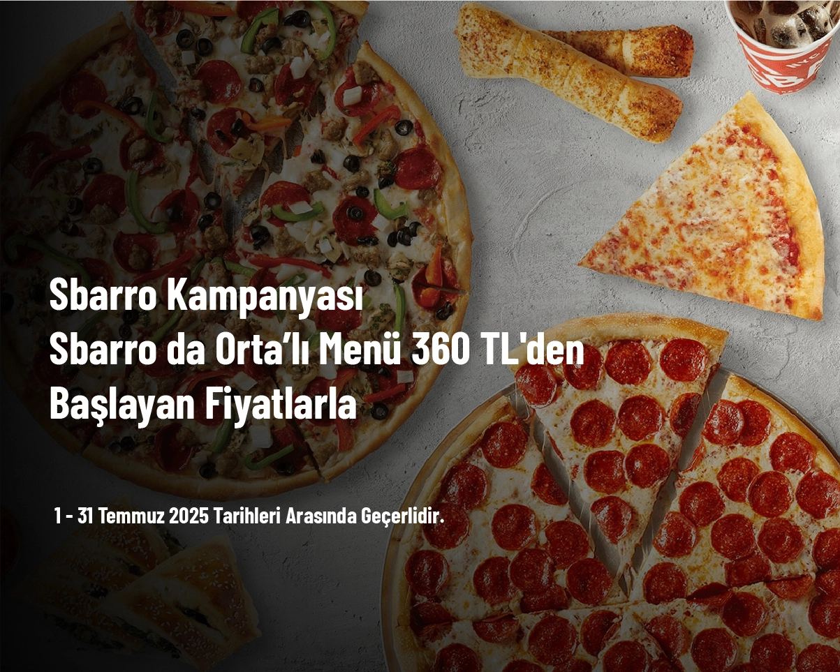 Sbarro Kampanyası - Sbarro da Orta’lı Menü 360 TL'den Başlayan Fiyatlarla Sbarro Kampanyası - Sbarro da Orta’lı Menü 360 TL'den Başlayan Fiyatlarla