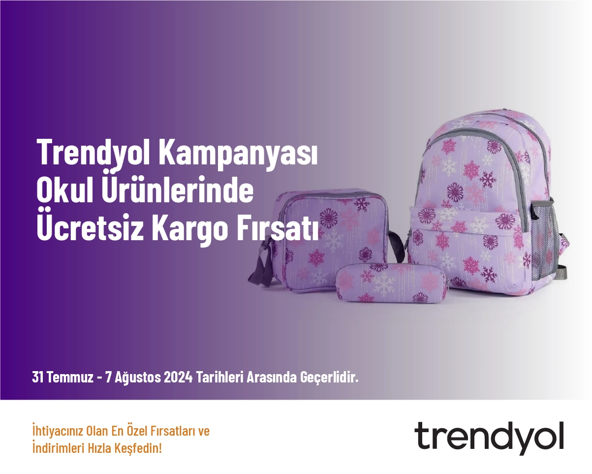 Trendyol Kampanyası - Okul Ürünlerinde Ücretsiz Kargo Fırsatı