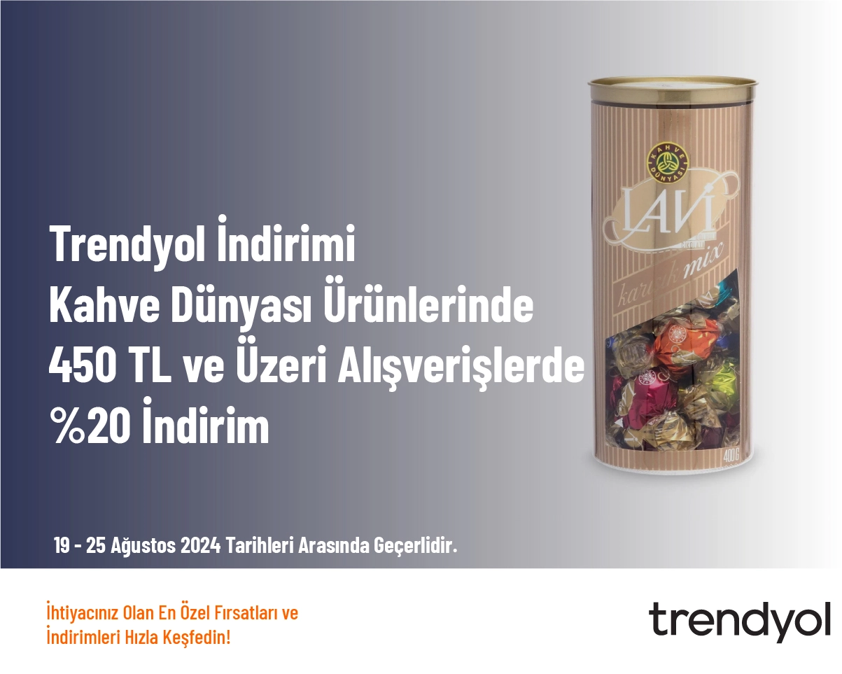 Trendyol İndirimi - Kahve Dünyası Ürünlerinde 450 TL ve Üzeri Alışverişlerde %20 İndirim