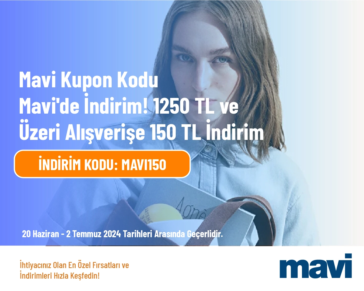 Mavi Kupon Kodu - Mavi'de İndirim! 1250 TL ve Üzeri Alışverişe 150 TL İndirim