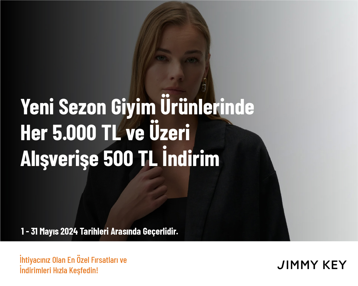 Yeni Sezon Giyim Ürünlerinde Her 5.000 TL ve Üzeri Alışverişe 500 TL İndirim