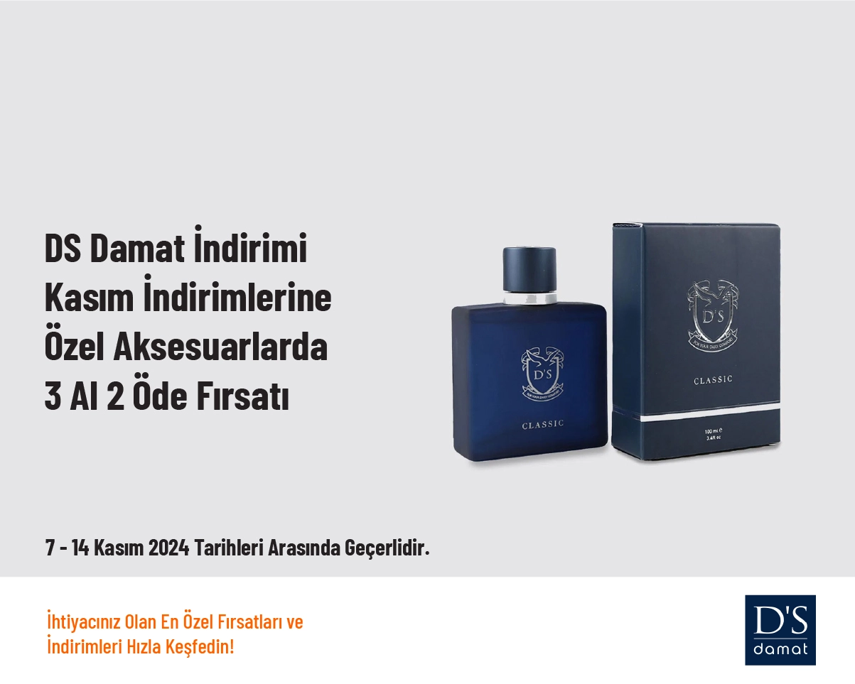 DS Damat İndirimi - Kasım İndirimlerine Özel Aksesuarlarda 3 Al 2 Öde Fırsatı