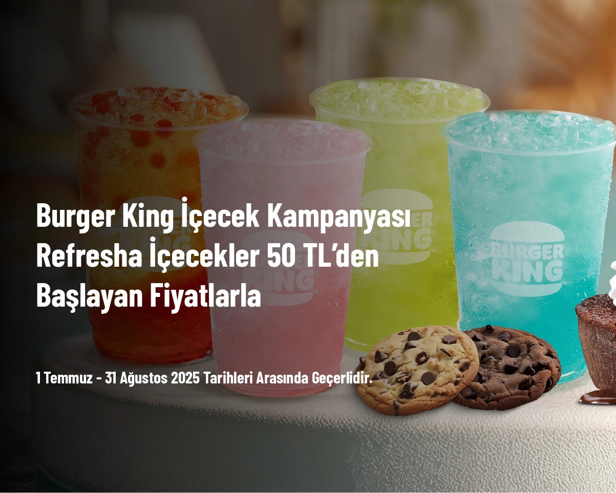 Burger King İçecek Kampanyası - Refresha İçecekler 50 TL’den Başlayan Fiyatlarla Burger King İçecek Kampanyası - Refresha İçecekler 50 TL’den Başlayan Fiyatlarla