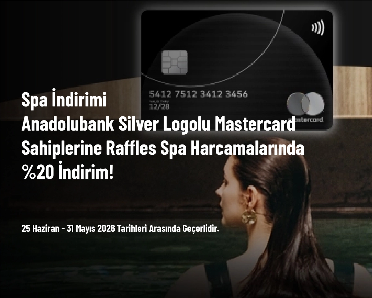 Spa İndirimi - Anadolubank Silver Logolu Mastercard Sahiplerine Raffles Spa Harcamalarında %20 İndirim!