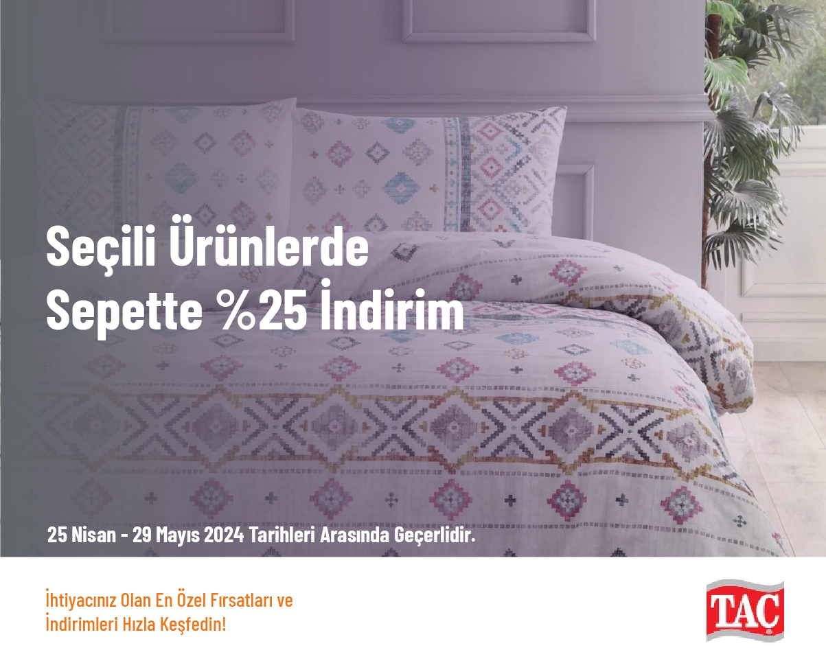 Seçili Ürünlerde Sepette %25 İndirim