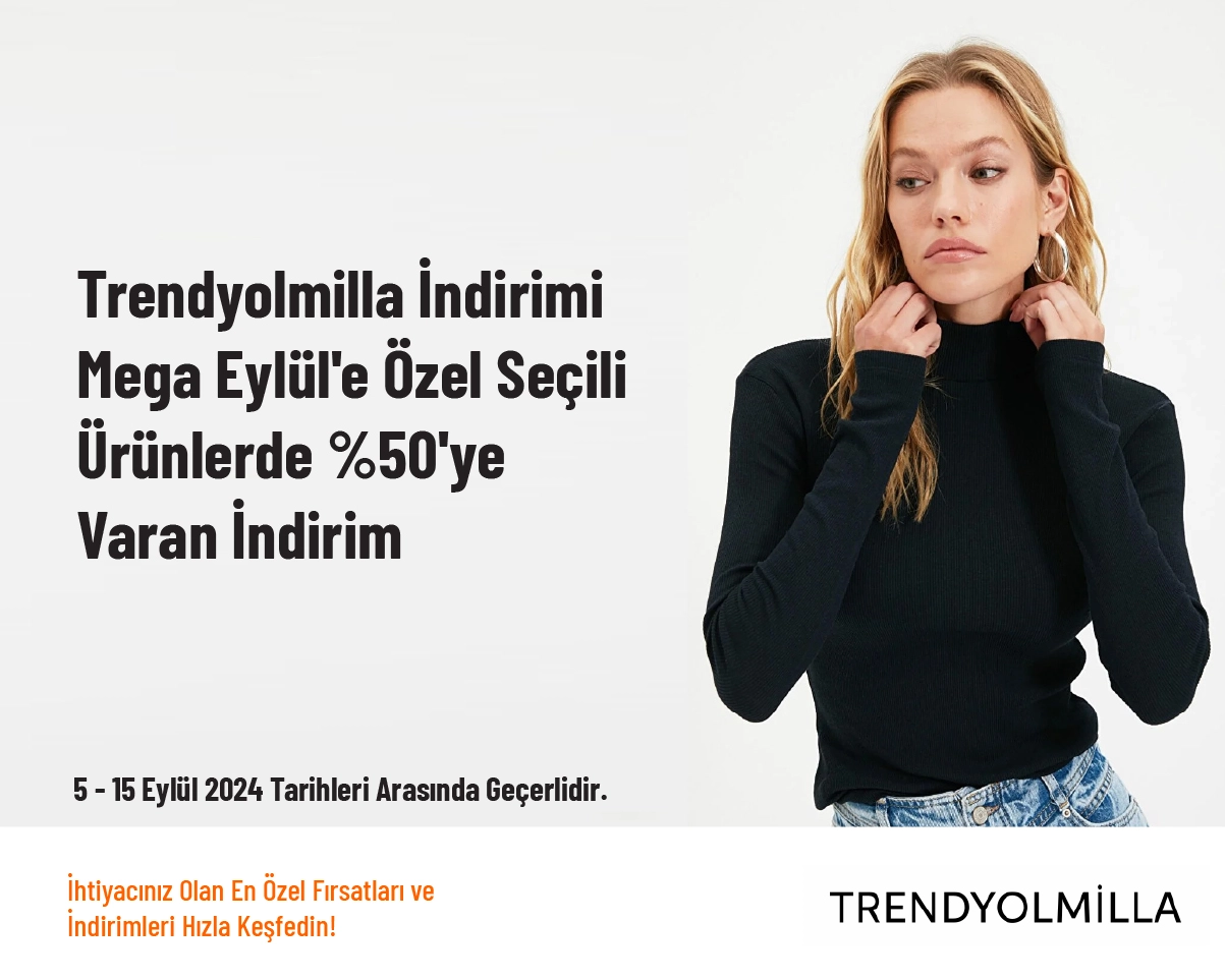 Trendyolmilla İndirimi - Mega Eylül'e Özel Seçili Ürünlerde %50'ye Varan İndirim