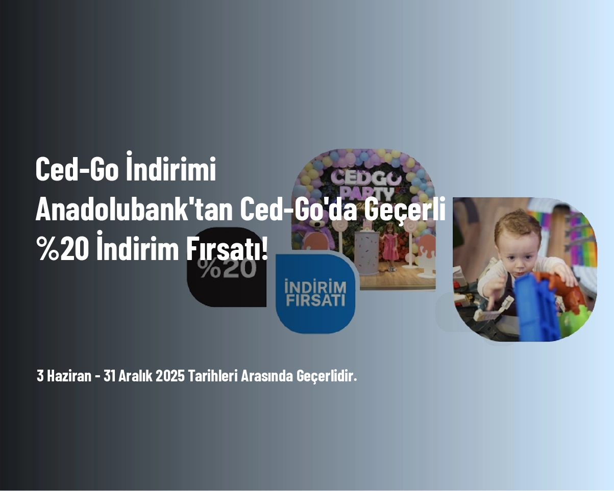 Ced-Go İndirimi - Anadolubank'tan Ced-Go'da Geçerli %20 İndirim Fırsatı! Ced-Go İndirimi - Anadolubank'tan Ced-Go'da Geçerli %20 İndirim Fırsatı!