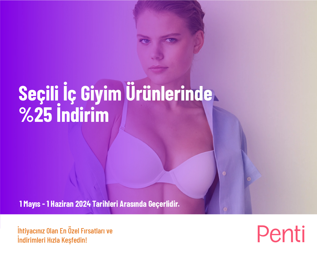 Seçili İç Giyim Ürünlerinde %25 İndirim