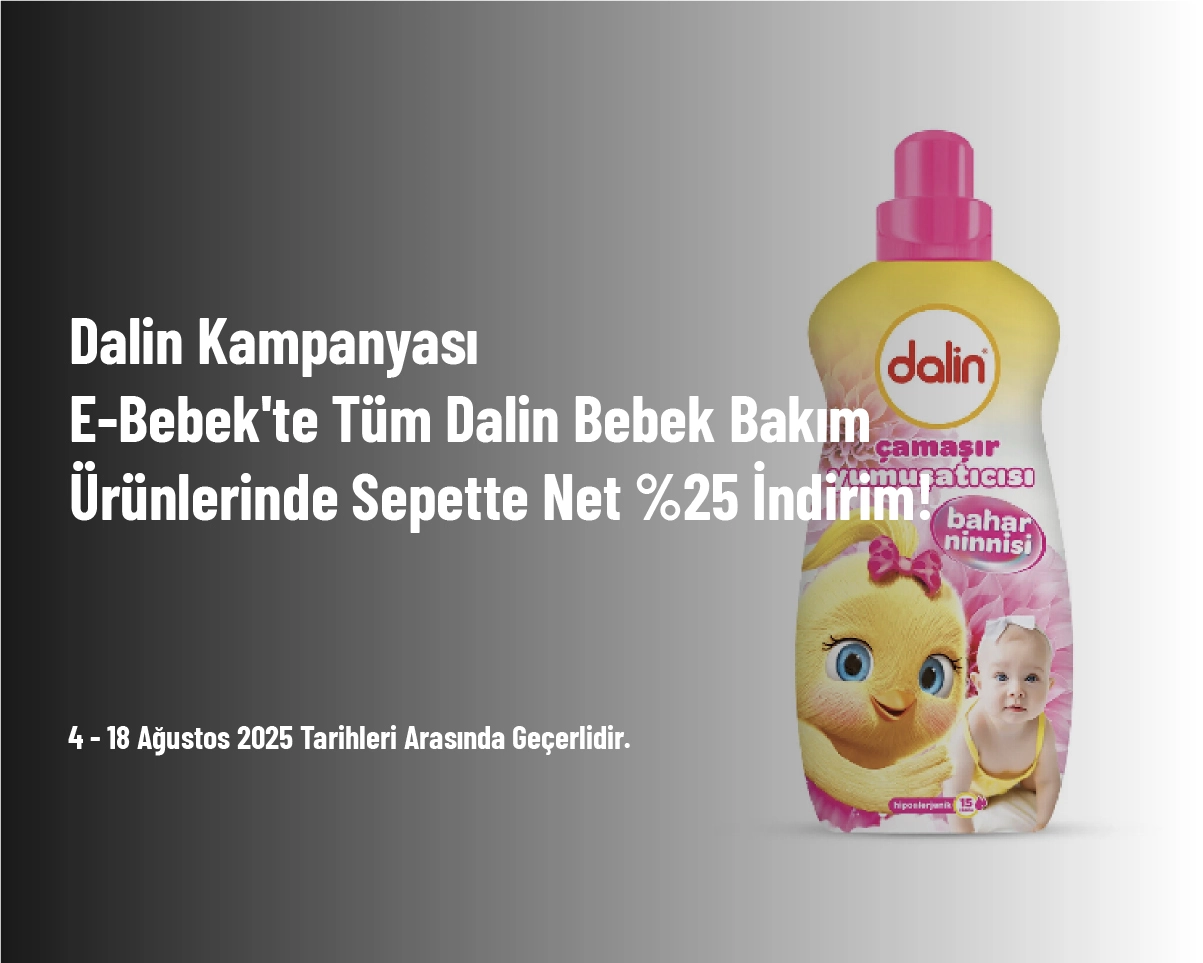Dalin Kampanyası - E-Bebek'te Tüm Dalin Bebek Bakım Ürünlerinde Sepette Net %25 İndirim!