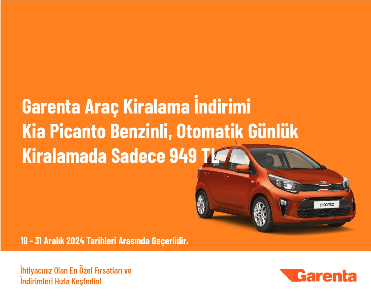 Garenta Araç Kiralama İndirimi - Kia Picanto Benzinli, Otomatik Günlük Kiralamada Sadece 949 TL