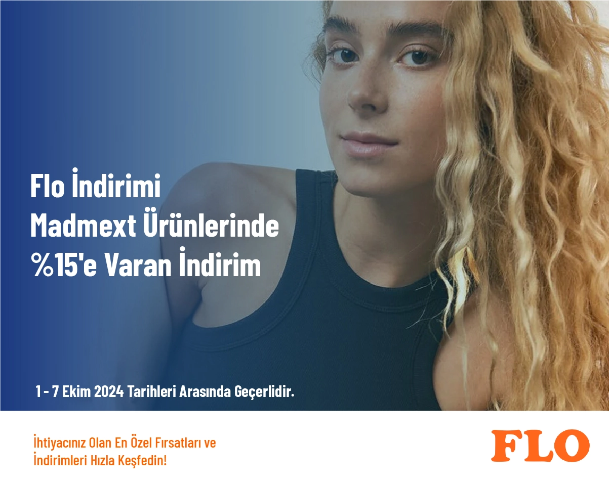 Flo İndirimi - Madmext Ürünlerinde %15'e Varan İndirim