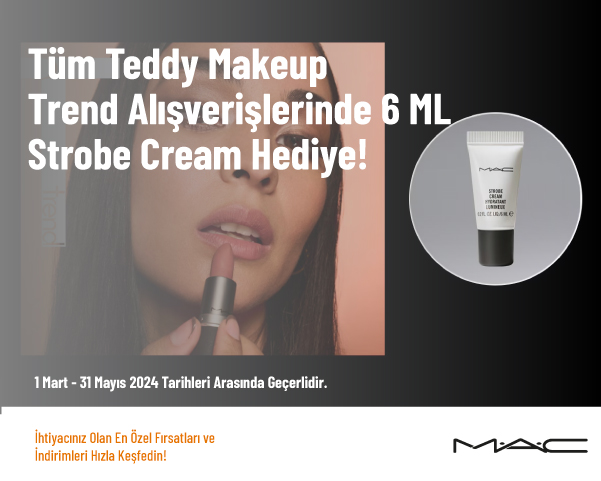 Tüm Teddy Makeup Trend Alışverişlerinde 6 ML Strobe Cream Hediye