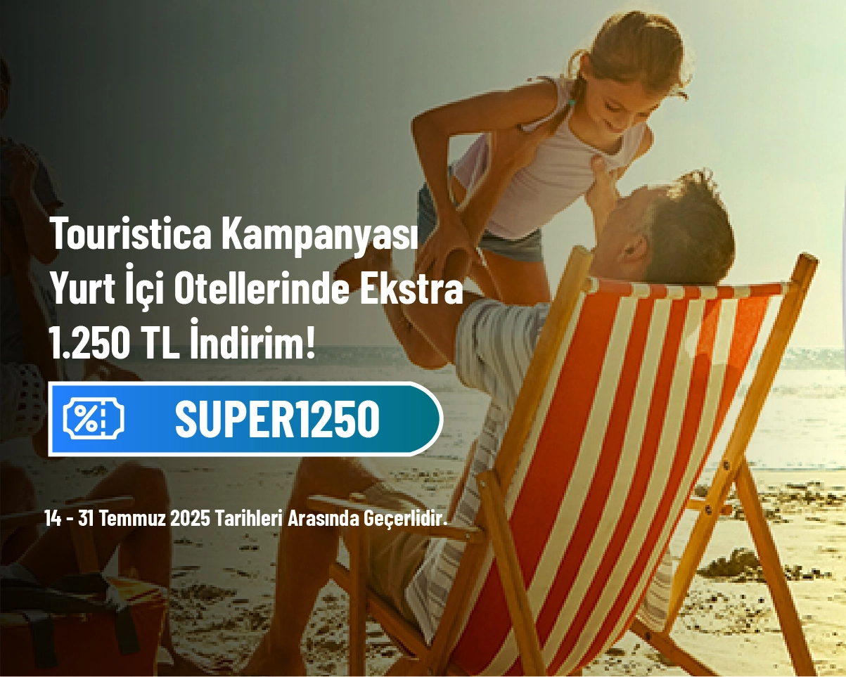 Touristica Kampanyası - Yurt İçi Otellerinde Ekstra 1.250 TL İndirim! Touristica Kampanyası - Yurt İçi Otellerinde Ekstra 1.250 TL İndirim!
