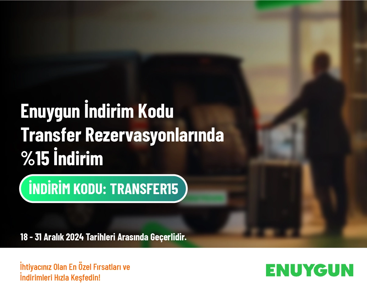 Enuygun İndirim Kodu - Transfer Rezervasyonlarında %15 İndirim