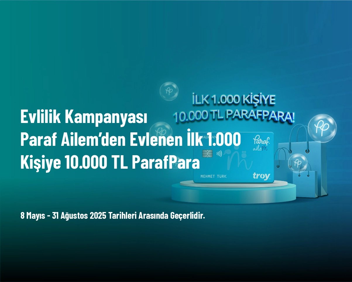 Evlilik Kampanyası - Paraf Ailem’den Evlenen İlk 1.000 Kişiye 10.000 TL ParafPara Evlilik Kampanyası - Paraf Ailem’den Evlenen İlk 1.000 Kişiye 10.000 TL ParafPara
