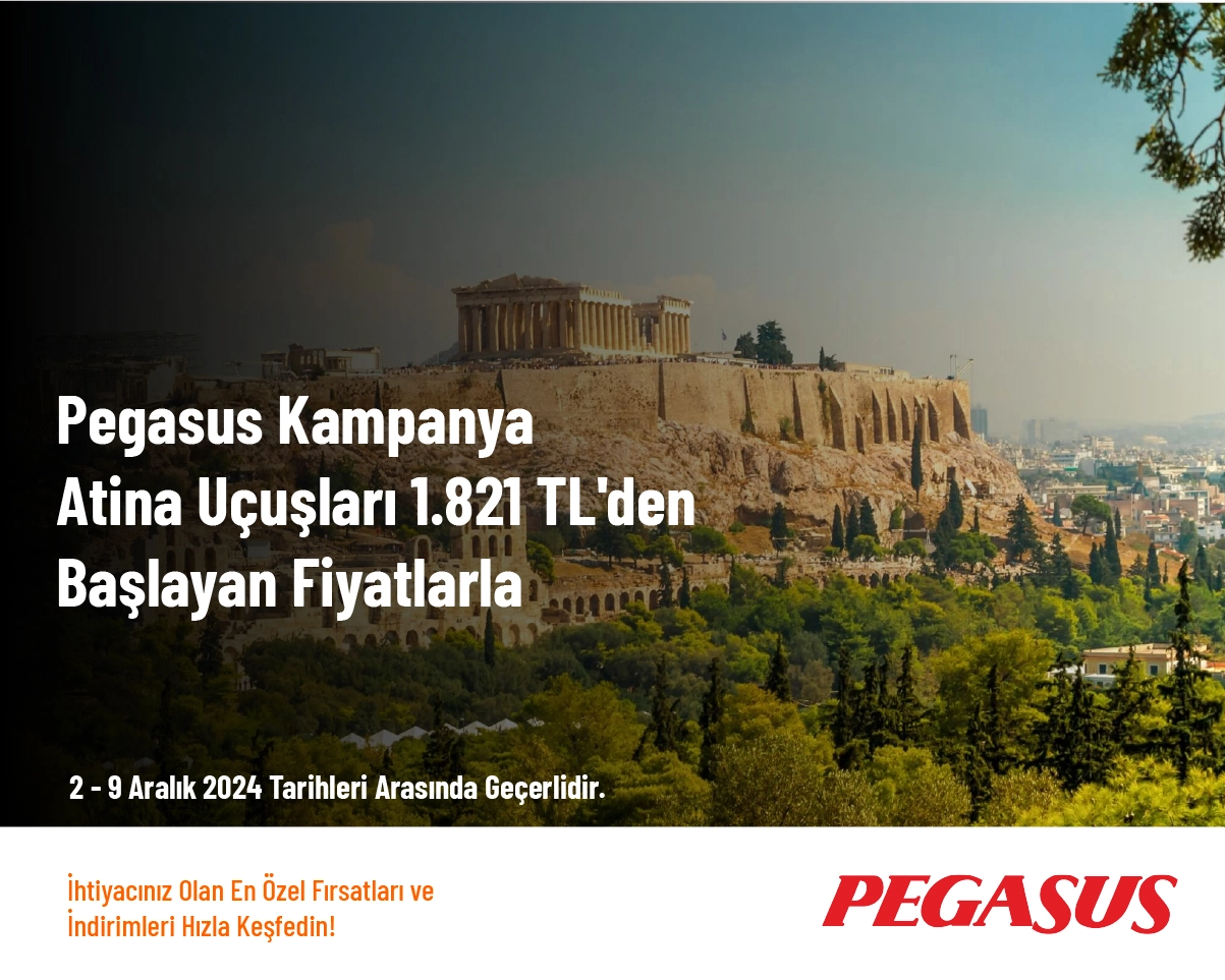 Pegasus Kampanya - Atina Uçuşları 1.821 TL'den Başlayan Fiyatlarla