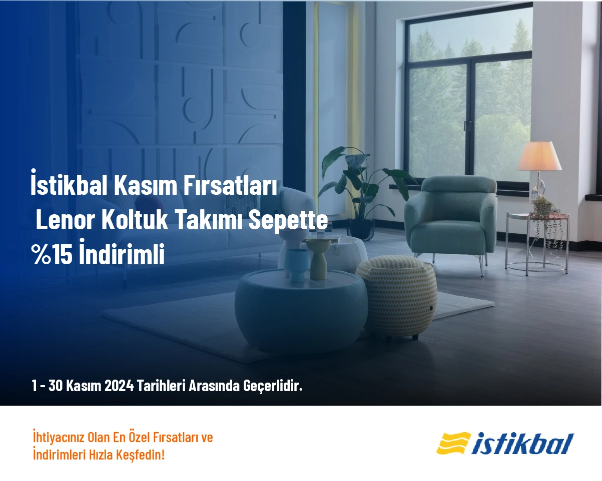 İstikbal Kasım Fırsatları - Lenor Koltuk Takımı Sepette %15 İndirimli