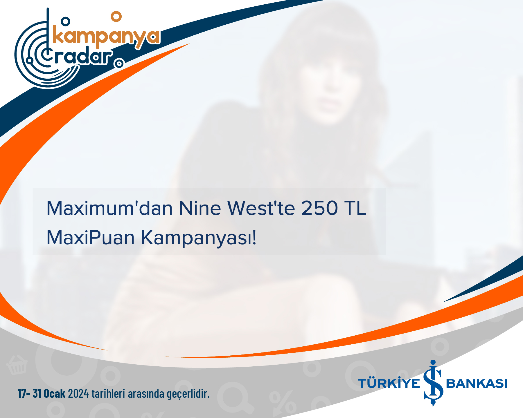 Türkiye İş Bankası Maximum'dan Nine West'te 250 TL MaxiPuan Kampanyası!