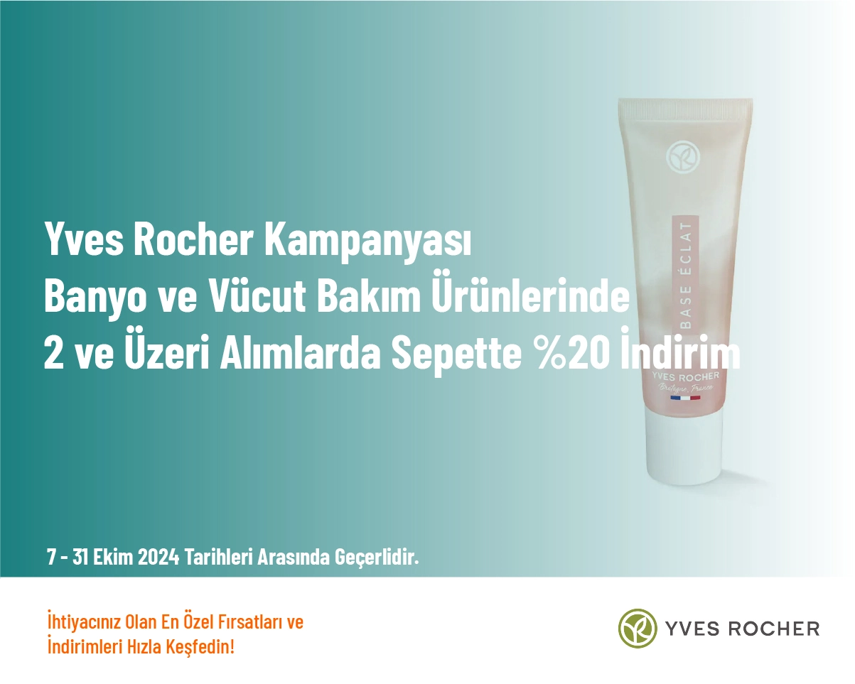 Yves Rocher Kampanyası - Banyo ve Vücut Bakım Ürünlerinde 2 ve Üzeri Alımlarda Sepette %20 İndirim