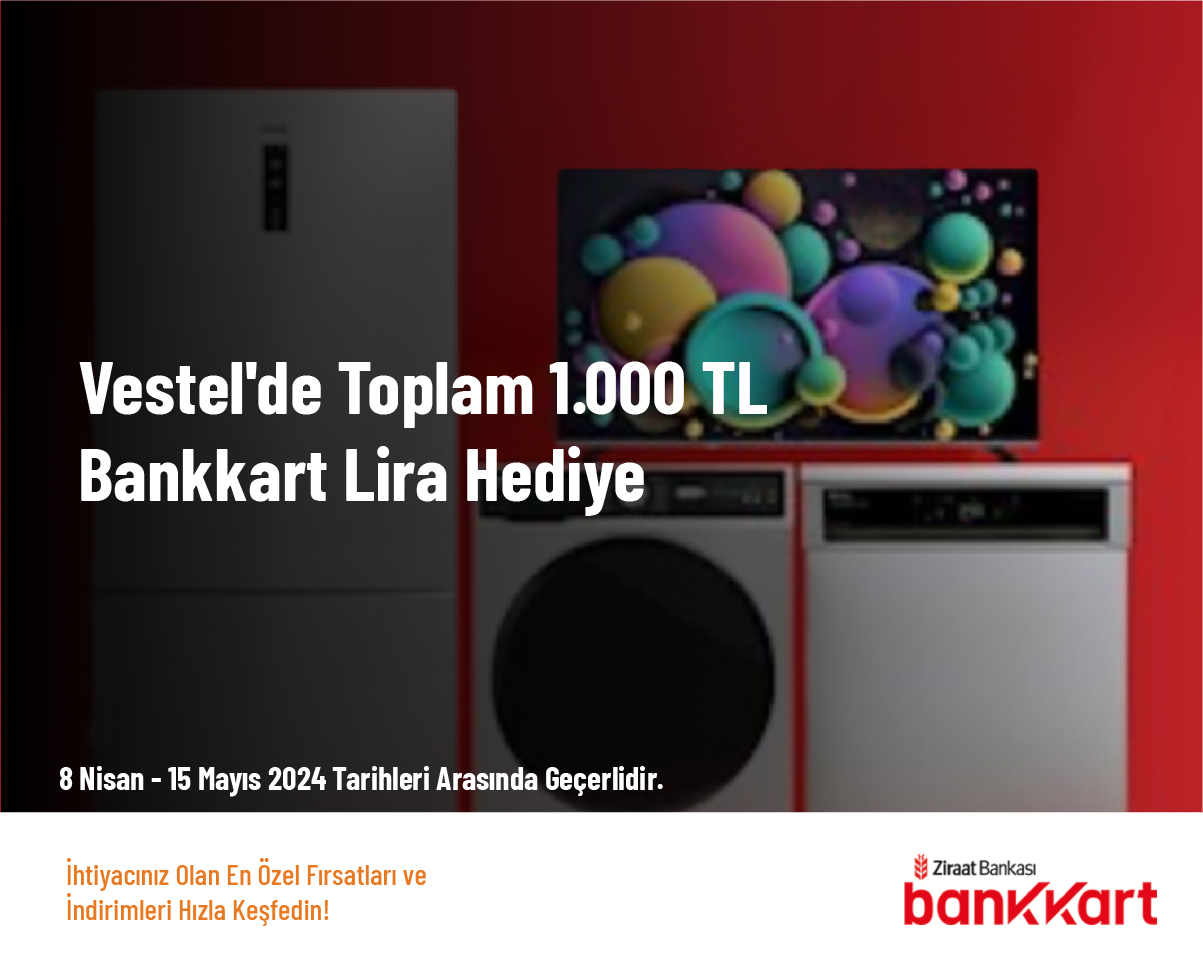 Vestel'de Toplam 1.000 TL Bankkart Lira Hediye