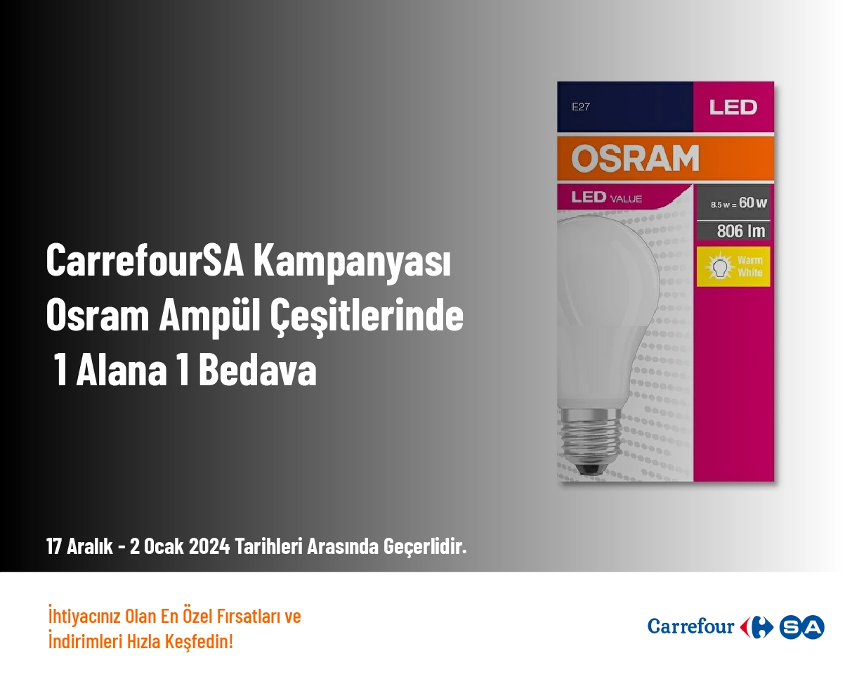 CarrefourSA Kampanyası - Osram Ampül Çeşitlerinde 1 Alana 1 Bedava