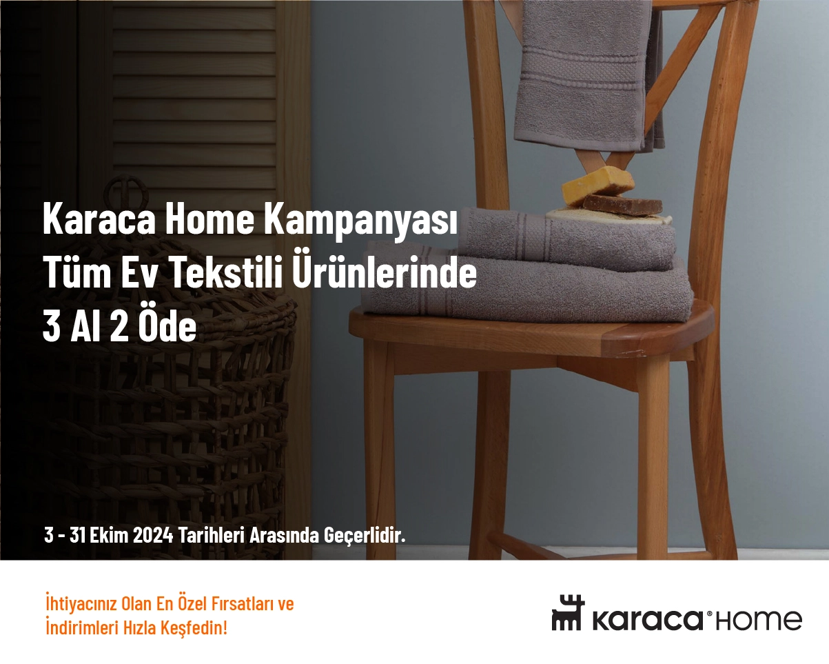 Karaca Home Kampanyası - Tüm Ev Tekstili Ürünlerinde 3 Al 2 Öde