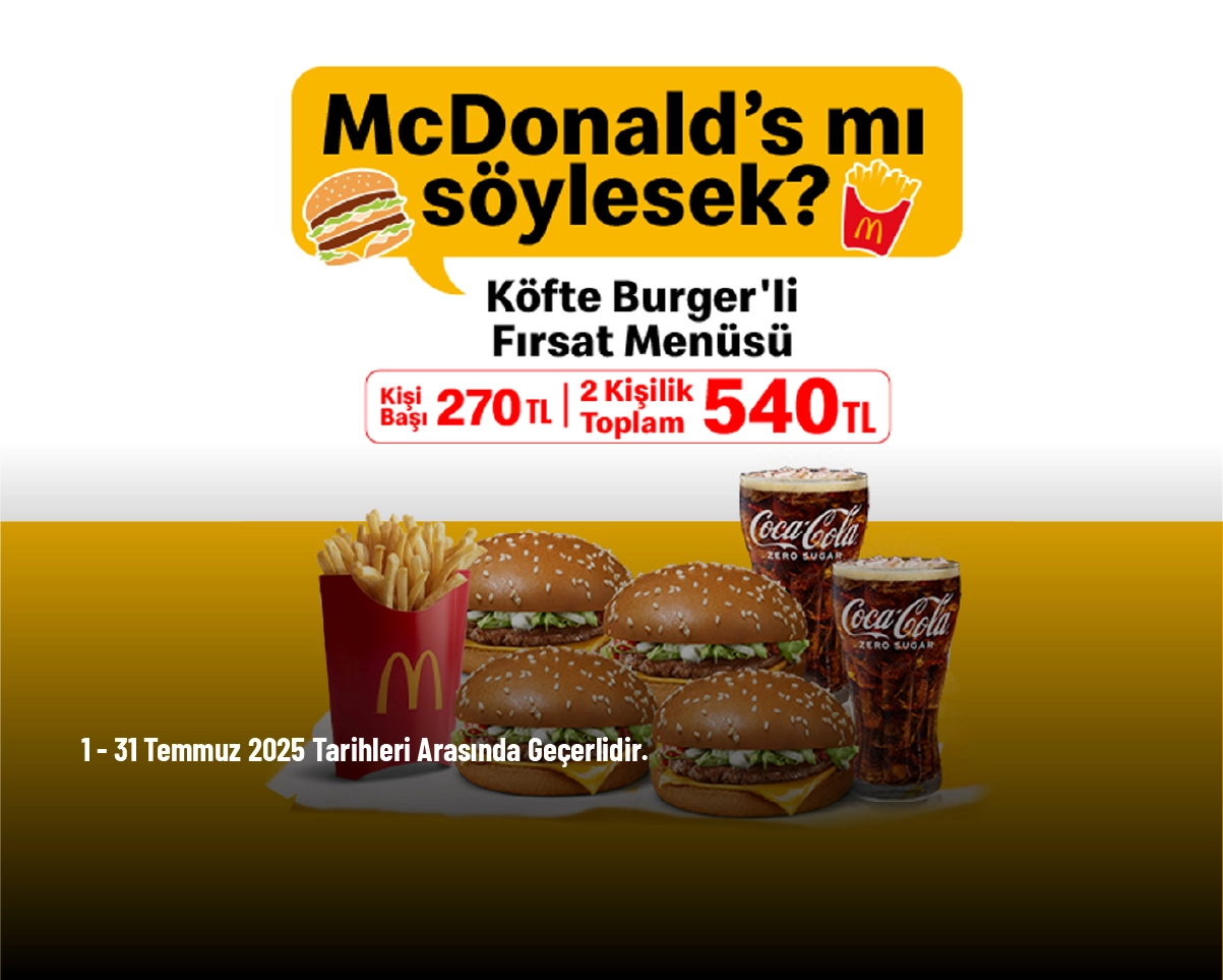 McDonald's Kampanyası - Köfte Burgerli Fırsat Menüsü 540 TL McDonald's Kampanyası - Köfte Burgerli Fırsat Menüsü 540 TL