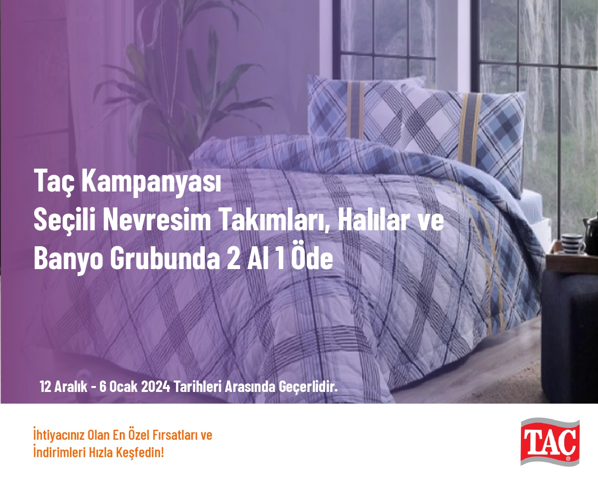 Taç Kampanyası - Seçili Nevresim Takımları, Halılar ve Banyo Grubunda 2 Al 1 Öde