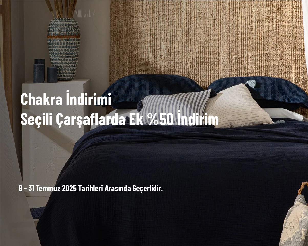 Chakra İndirimi - Seçili Çarşaflarda Ek %50 İndirim Chakra İndirimi - Seçili Çarşaflarda Ek %50 İndirim