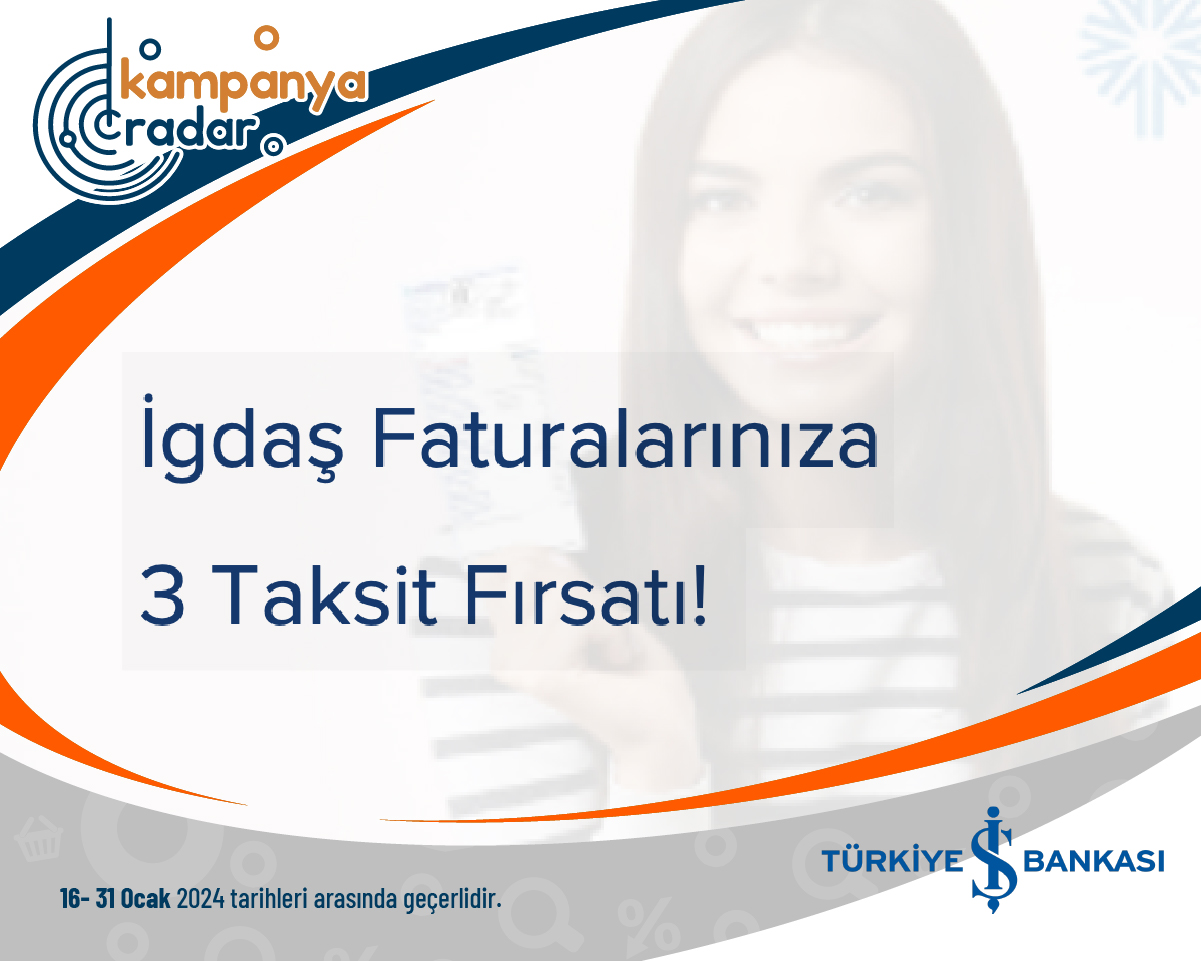 Türkiye İş Bankası İgdaş Faturalarınıza 3 Taksit Fırsatı!