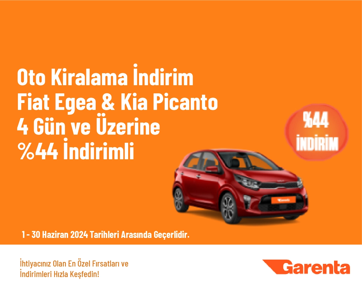 Oto Kiralama İndirim - Fiat Egea & Kia Picanto 4 Gün ve Üzerine %44 İndirimli