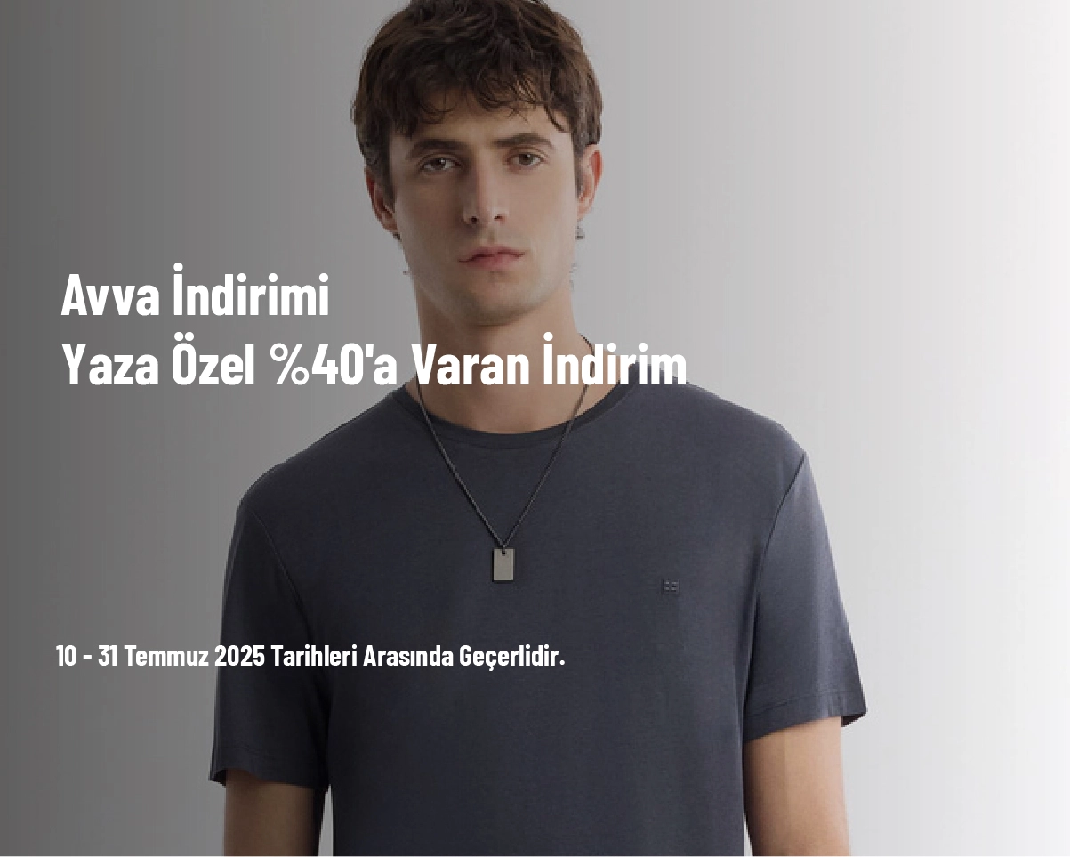 Avva İndirimi - Yaza Özel %40'a Varan İndirim Avva İndirimi - Yaza Özel %40'a Varan İndirim
