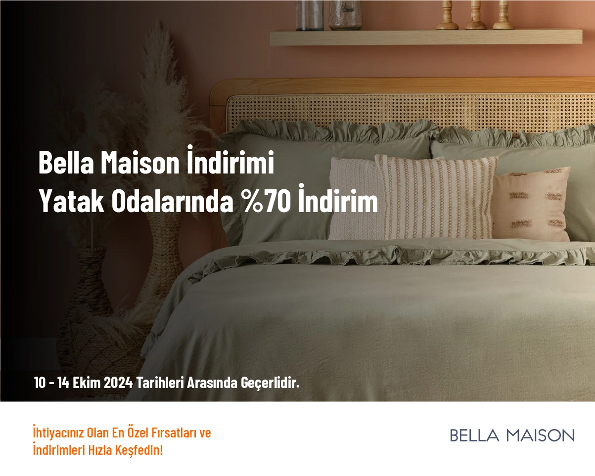 Bella Maison İndirimi - Yatak Odalarında %70 İndirim