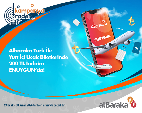 Albaraka Türk İle Yurt İçi Uçak Biletlerinde 200 TL İndirim ENUYGUN’da!