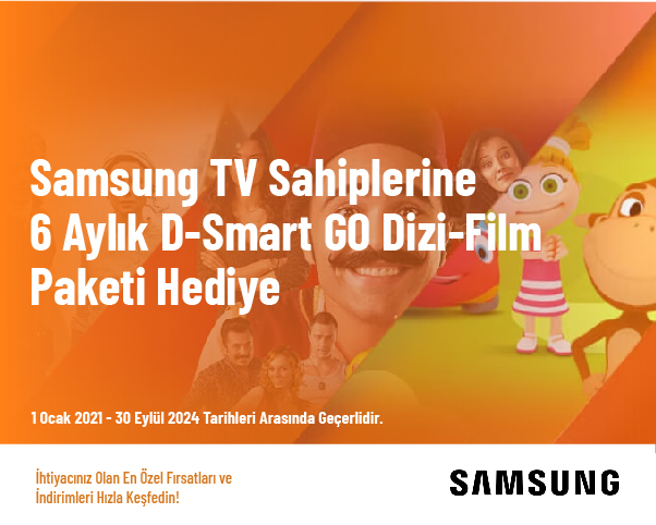 Samsung TV Sahiplerine 6 Aylık D-Smart GO Dizi-Film Paketi Hediye