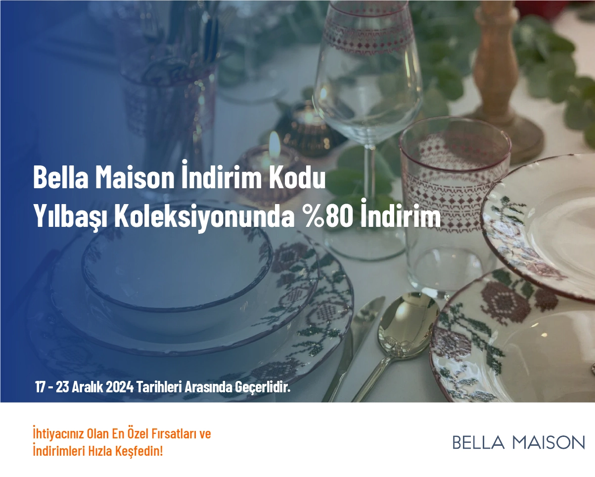 Bella Maison İndirim Kodu - Yılbaşı Koleksiyonunda %80 İndirim